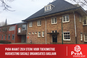 PvdA maakt zich sterk voor toekomstige huisvesting sociale organisaties Gaslaan